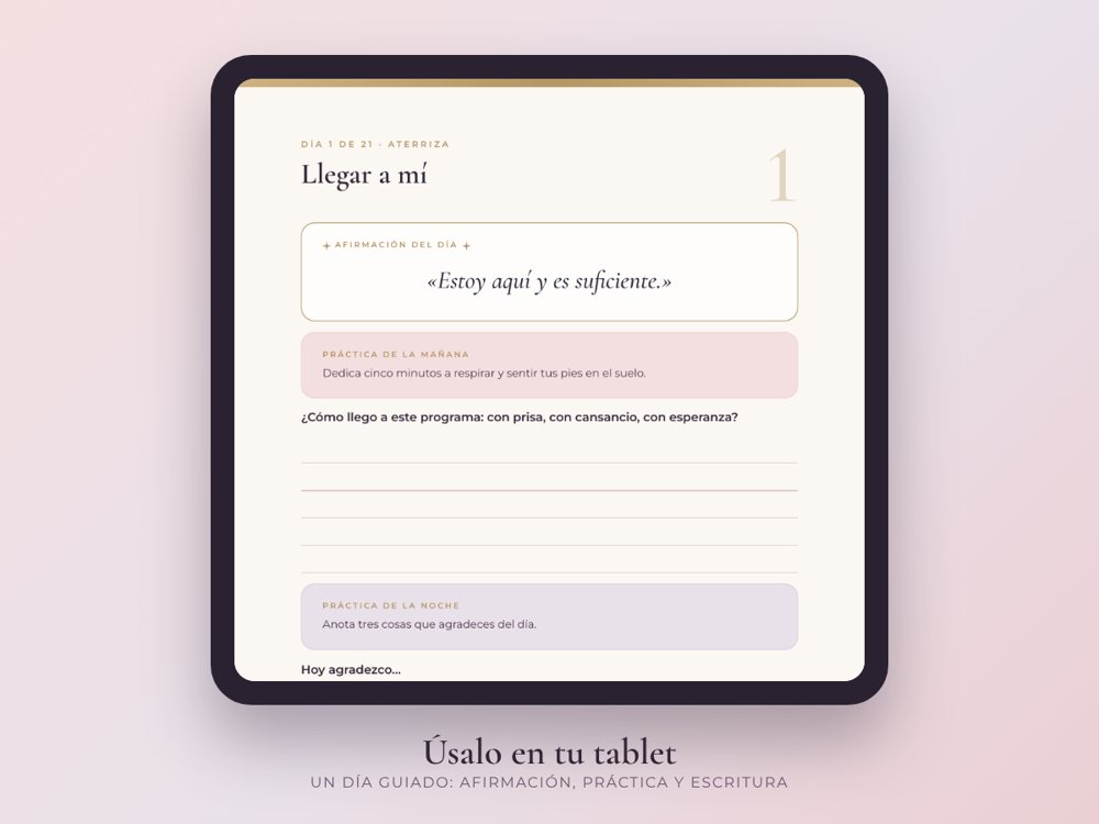 Cada día: afirmación, práctica de la mañana, escritura y práctica de la noche.